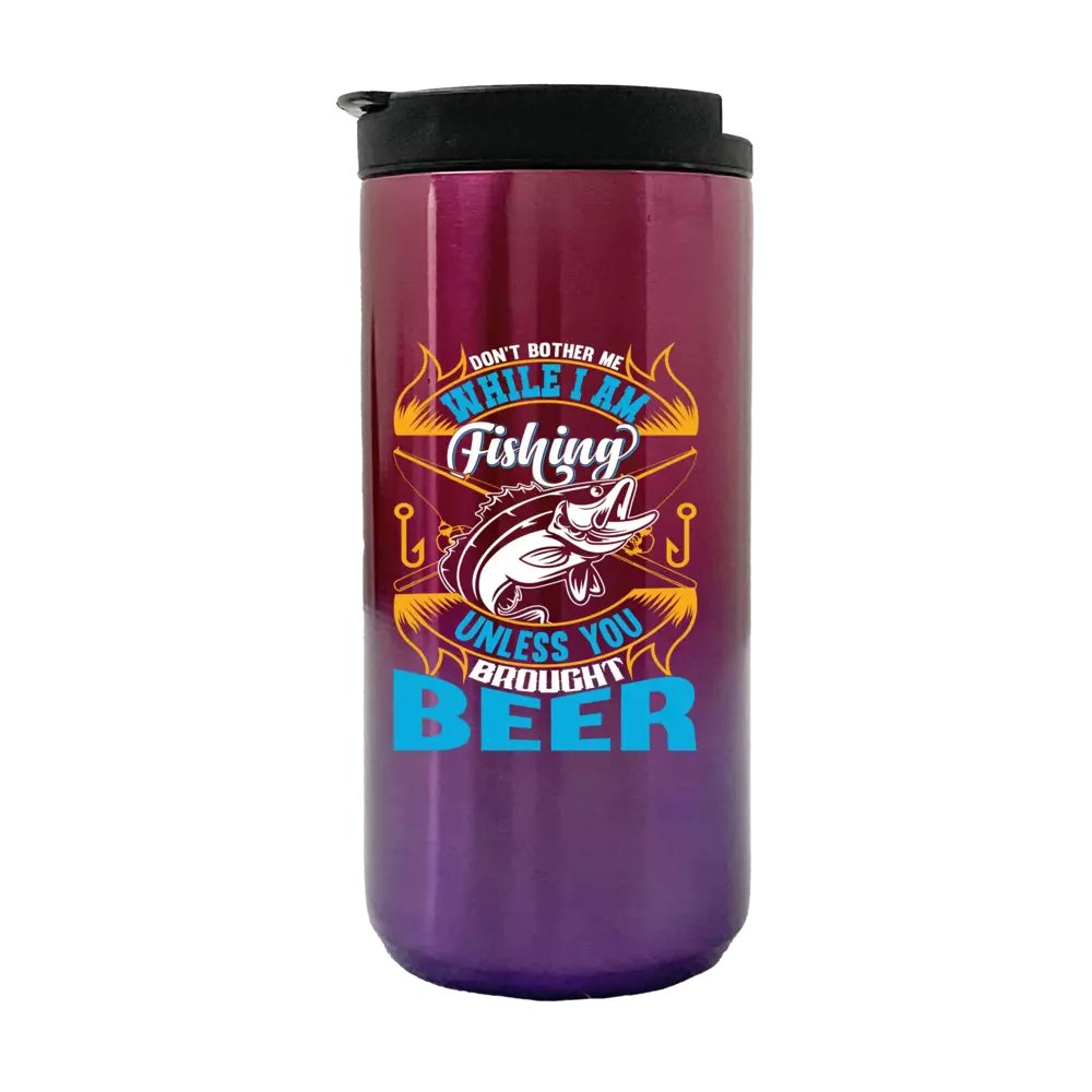 Don't Bother Me While I'm Fishing 14oz Insulated Coffee Tumbler